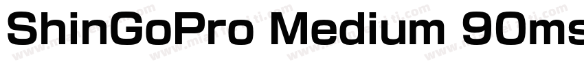 ShinGoPro Medium 90ms字体转换